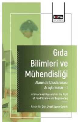 Gıda Bilimleri ve Mühendisliği Alanında Uluslararası Araştırmalar - I - 1
