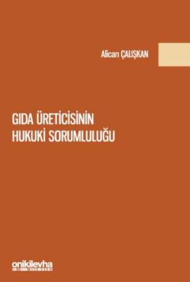 Gıda Üreticisinin Hukuki Sorumluluğu - 1