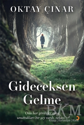 Gideceksen Gelme - Cinius Yayınları