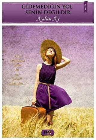 Gidemediğin Yol Senin Değildir - Tilki Kitap
