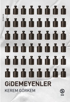 Gidemeyenler - Sia Kitap