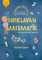 Gıdıklayan Matematik - Kim Demiş Matematik Sıkıcı Diye - Toplama İşlemi - Mecaz Çocuk
