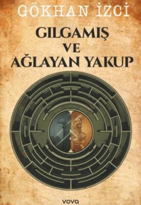 Gılgamış ve Ağlayan Yakup - 1
