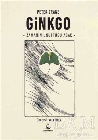 Ginkgo - Zamanın Unuttuğu Ağaç - Ginko Kitap