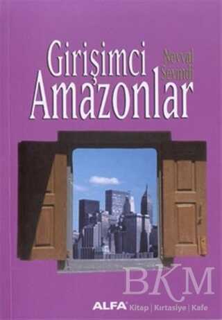 Girişimci Amazonlar - Alfa Yayınları
