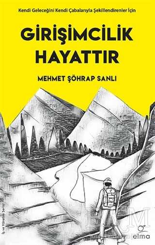 Girişimcilik Hayattır - ELMA Yayınevi