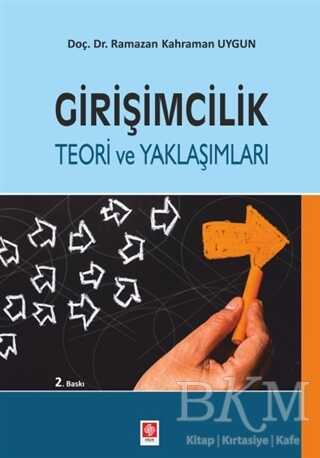 Girişimcilik Teori ve Yaklaşımları - Ekin Basım Yayın
