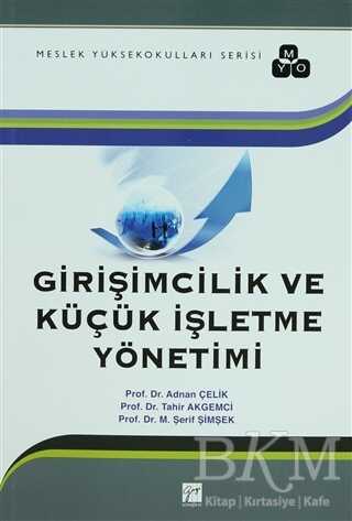 Girişimcilik ve Küçük İşletme Yönetimi - Gazi Kitabevi