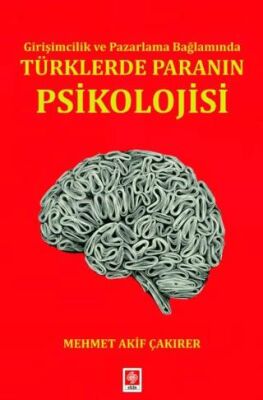 Girişimcilik ve Pazarlama Bağlamında Türklerde Paranın Psikolojisi - 1