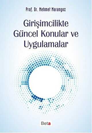 Girişimcilikte Güncel Konular ve Uygulamalar - Beta Yayınevi