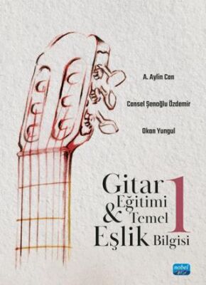 Gitar Eğitimi ve Temel Eşlik Bilgisi 1 - 1