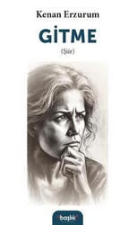 Gitme - Başlık Yayınları