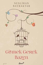 Gitmek Gerek Bazen - Emre Yayınları
