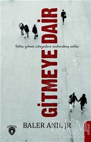 Gitmeye Dair - Dorlion Yayınları