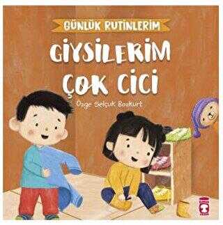 Giysilerim Çok Cici - Günlük Rutinlerim