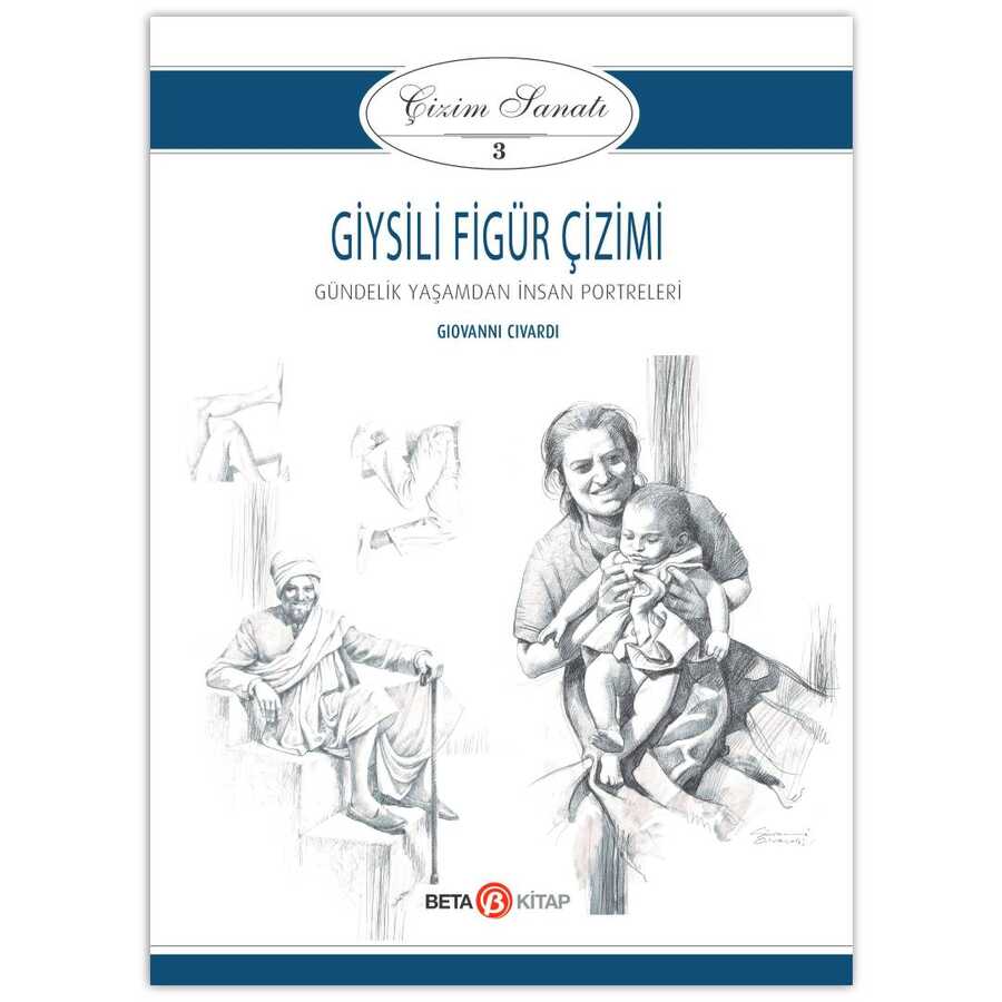 Giysili Figür Çizimi - Çizim Sanatı 3 - Beta Kitap