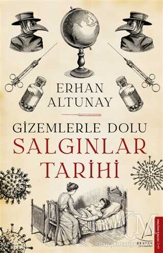 Gizemlerle Dolu Salgınlar Tarihi - Destek Yayınları