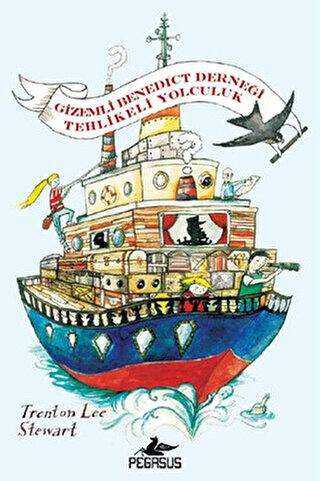 Tehlikeli Yolculuk - Gizemli Benedict Derneği 2 - Pegasus Çocuk Yayınları