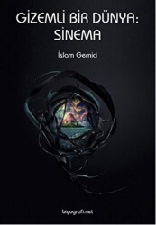 Gizemli Bir Dünya: Sinema - Biyografi Net İletişim ve Yayın
