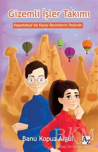 Gizemli İşler Takımı - Kapadokya`da Kayıp Resimlerin Peşinde - Az Kitap