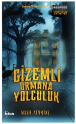 Gizemli Ormana Yolculuk - Tılsım Yayınevi