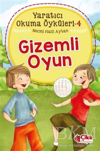 Gizemli Oyun - Yaratıcı Okuma Öyküleri 4 - Çilek Kitaplar