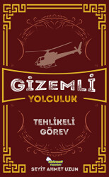 Gizemli Yolculuk - Tehlikeli Görev - Selimer Yayınları