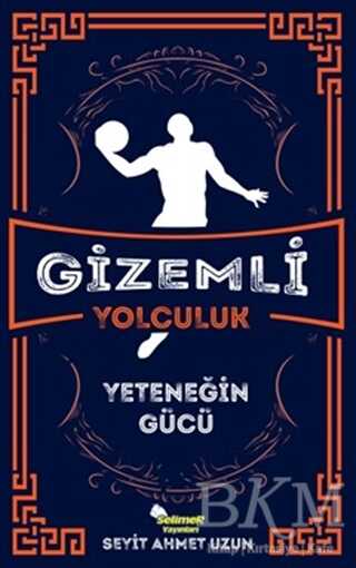 Gizemli Yolculuk - Yeteneğin Gücü - Selimer Yayınları