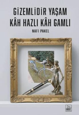 Gizemlidir Yaşam Kah Hazlı Kah Gamlı - 1