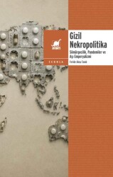 Gizil Nekropolitika: Sömu¨rgecilik, Pandemiler ve Aşı Emperyalizmi - Ayrıntı Yayınları