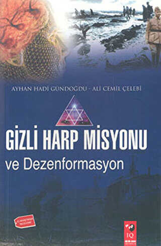 Gizli Harp Misyonu ve Dezenformasyon - IQ Kültür Sanat Yayıncılık