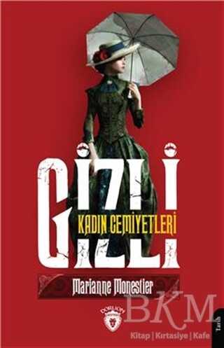 Gizli Kadın Cemiyetleri - 1
