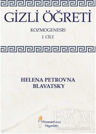 Gizli Öğreti - Kozmogenesis 1. Cilt - Prometheus Yayınları