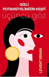 Gizli Potansiyelimizin Keşfi - Destek Yayınları