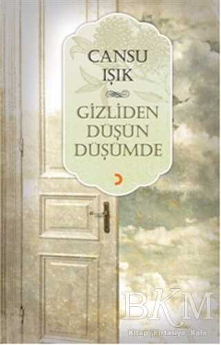 Gizliden Düşün Düşümde - Cinius Yayınları