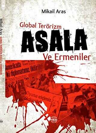 Global Terörizm Asala ve Ermeniler - Mühür Kitaplığı