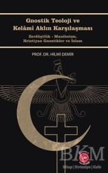 Gnostik Teoloji ve Kelamı Aklın Karşılaşması - 2