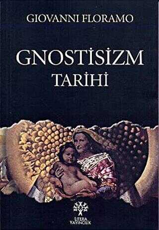 Gnostisizm Tarihi - Litera Yayıncılık