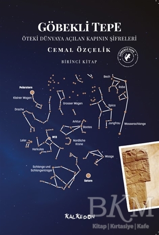 Göbekli Tepe - Öteki Dünyaya Açılan Kapının Şifreleri - Kalkedon Yayıncılık