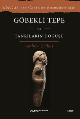 Göbekli Tepe ve Tanrıların Doğuşu kapağı