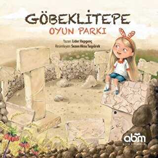 Göbeklitepe Oyun Parkı - Abm Yayınevi