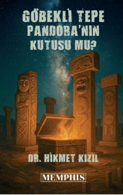 Göbeklitepe Pandora`nın Kutusu Mu? - 1