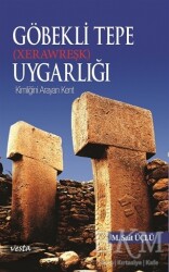 Göbeklitepe Uygarlığı Xerawreşk - Vesta Yayınları