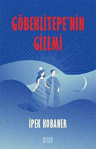 Göbeklitepe`nin Gizemi - Siyah Kitap