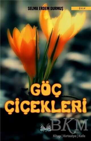 Göç Çiçekleri - İzan Yayıncılık