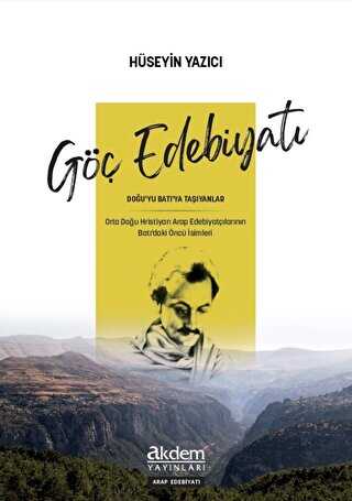 Göç Edebiyatı - Doğu’yu Batı’ya Taşıyanlar - Akdem Yayınları