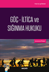 Göç - İltica ve Sığınma Hukuku - Seçkin Yayıncılık