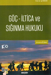 Göç - İltica ve Sığınma Hukuku - Seçkin Yayıncılık