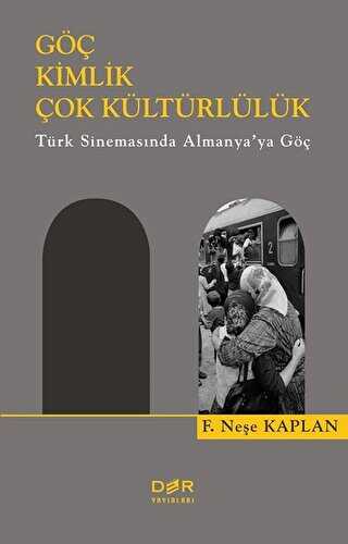 Göç Kimlik Çok Kültürlülük - Der Yayınları