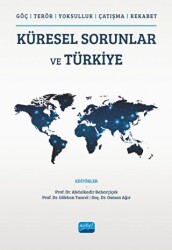 Göç, Terör, Yoksulluk, Çatışma, Rekabet - Küresel Sorunlar Ve Türkiye - Nobel Akademik Yayıncılık